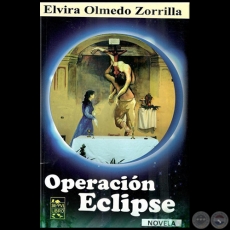 OPERACIÓN ECLIPSE - Autora: ELVIRA OLMEDO ZORRILLA - Año 2019